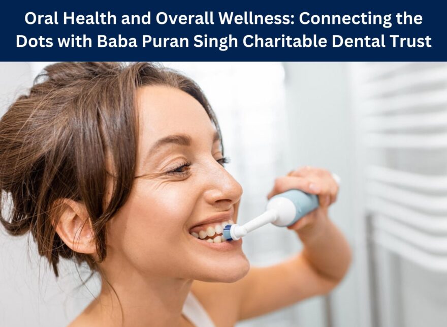 Affordable dental care Ludhiana, Dental charitable trust Ludhiana, Accessible dental services, Ludhiana dental health, Medical charitable trust Ludhiana, Affordable oral hygiene, Ludhiana dental charitable trust, charitable trust Ludhiana, Dental cost assistance, Baba Puran Singh Trust dental care