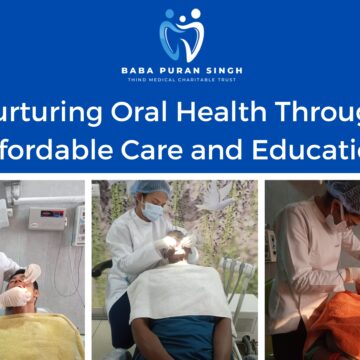 Affordable dental care Ludhiana, Dental charitable trust Ludhiana, Accessible dental services, Ludhiana dental health, Medical charitable trust Ludhiana, Affordable oral hygiene, Ludhiana dental charitable trust, charitable trust Ludhiana, Dental cost assistance, Baba Puran Singh Trust dental care