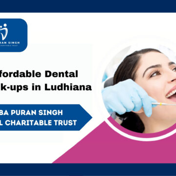 Affordable dental care Ludhiana, Dental charitable trust Ludhiana, Accessible dental services, Ludhiana dental health, Medical charitable trust Ludhiana, Affordable oral hygiene, Ludhiana dental charitable trust, charitable trust Ludhiana, Dental cost assistance, Baba Puran Singh Trust dental care