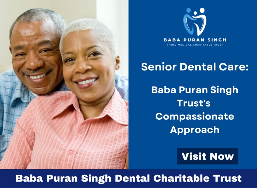 Affordable dental care Ludhiana, Dental charitable trust Ludhiana, Accessible dental services, Ludhiana dental health, Medical charitable trust Ludhiana, Affordable oral hygiene, Ludhiana dental charitable trust, charitable trust Ludhiana, Dental cost assistance, Baba Puran Singh Trust dental care