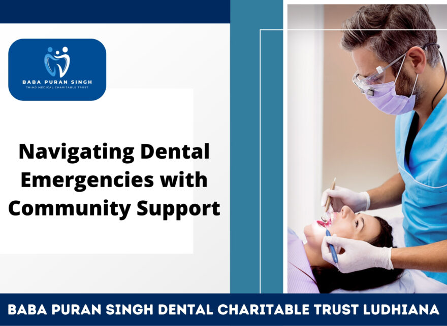 Affordable dental care Ludhiana, Dental charitable trust Ludhiana, Accessible dental services, Ludhiana dental health, Medical charitable trust Ludhiana, Affordable oral hygiene, Ludhiana dental charitable trust, charitable trust Ludhiana, Dental cost assistance, Baba Puran Singh Trust dental care