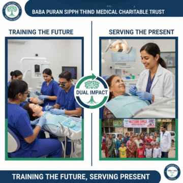 Dental training and community service, Charitable dental academy India, Ludhiana Dental Charitable Trust impact, Sustainable dental care Punjab, Baba Puran Singh Thind Medical Charitable Trust