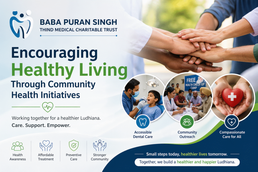 Affordable dental care Ludhiana, Dental charitable trust Ludhiana, Accessible dental services, Ludhiana dental health, Medical charitable trust in Ludhiana, Affordable oral hygiene, Ludhiana dental charitable trust, charitable trust Ludhiana, Dental cost assistance, Baba Puran Singh Trust dental care