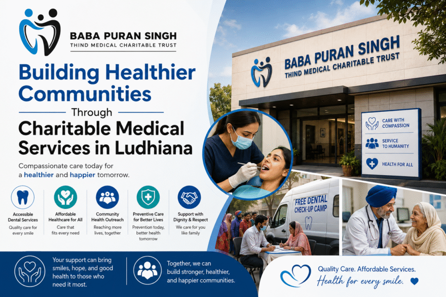 Affordable dental care Ludhiana, Dental charitable trust Ludhiana, Accessible dental services, Ludhiana dental health, Medical charitable trust in Ludhiana, Affordable oral hygiene, Ludhiana dental charitable trust, charitable trust Ludhiana, Dental cost assistance, Baba Puran Singh Trust dental care