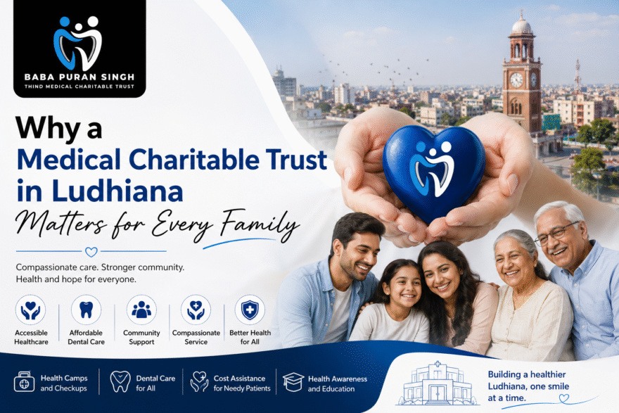 Affordable dental care Ludhiana, Dental charitable trust Ludhiana, Accessible dental services, Ludhiana dental health, Medical charitable trust in Ludhiana, Affordable oral hygiene, Ludhiana dental charitable trust, charitable trust Ludhiana, Dental cost assistance, Baba Puran Singh Trust dental care